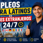 Empleos Para Latinos en Paises Extranjeros 24/7